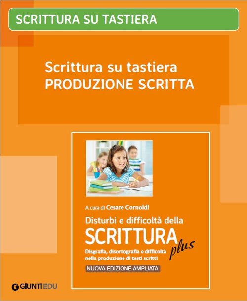 Scrittura su tastiera - Produzione scritta (ed. PLUS) | Giunti Scuola