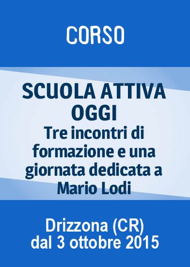 Scuola attiva oggi: dal 3 ottobre, tre incontri di formazione e una giornata per Mario Lodi a Drizzona (CR) | Giunti Scuola