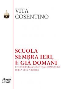 Scuola. Sembra ieri, è già domani. Il 24 settembre alla Libreria delle donne di Milano la presentazione del libro di Vita Cosentino | Giunti Scuola