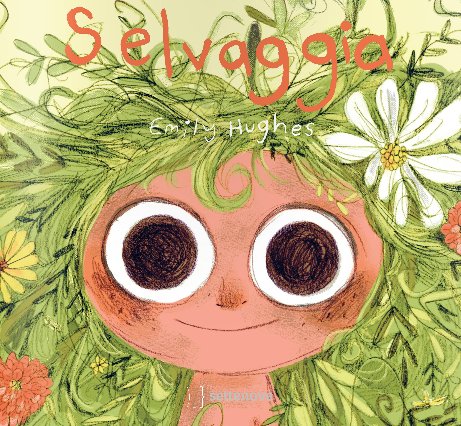 Selvaggia: storia di una bambina | Giunti Scuola Selvaggia: storia di una bambina | Giunti Scuola