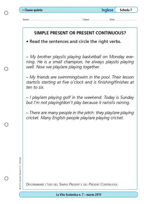 Simple present or present continuous? | Giunti Scuola Simple present or present continuous? | Giunti Scuola