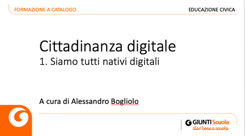 Slide | Cittadinanza digitale: siamo tutti nativi digitali | Giunti Scuola
