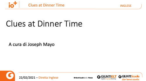 Slide | Clues at dinner time | Giunti Scuola