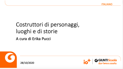 Slide | Costruttori di personaggi, luoghi e di storie | Giunti Scuola Slide | Costruttori di personaggi, luoghi e di storie | Giunti Scuola
