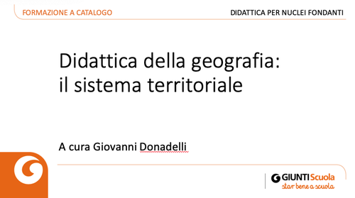 Slide | Didattica della geografia: il sistema territoriale | Giunti Scuola