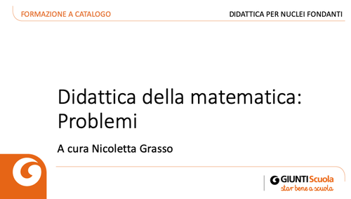 Slide | Didattica della matematica: problemi | Giunti Scuola