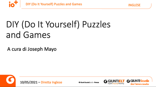 Slide | DIY (Do It Yourself) Puzzles and Games | Giunti Scuola Slide | DIY (Do It Yourself) Puzzles and Games | Giunti Scuola