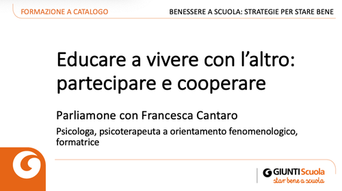 Slide | Educare a vivere con l'altro: partecipare e cooperare | Giunti Scuola Slide | Educare a vivere con l'altro: partecipare e cooperare | Giunti Scuola