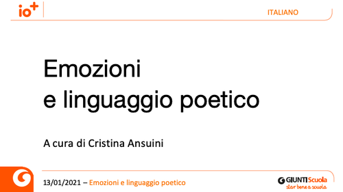 Slide | Emozioni e linguaggio poetico | Giunti Scuola Slide | Emozioni e linguaggio poetico | Giunti Scuola