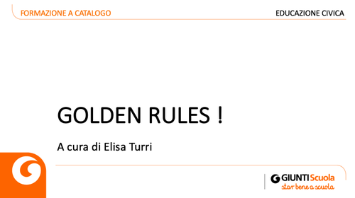 Slide | Golden Rules! | Giunti Scuola