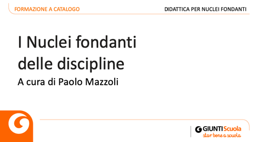 Slide | I nuclei fondanti delle discipline | Giunti Scuola Slide | I nuclei fondanti delle discipline | Giunti Scuola