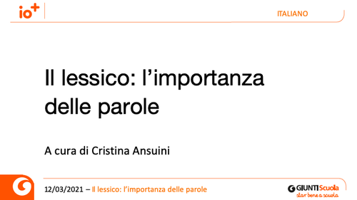 Slide | Il lessico: l'importanza delle parole | Giunti Scuola Slide | Il lessico: l'importanza delle parole | Giunti Scuola