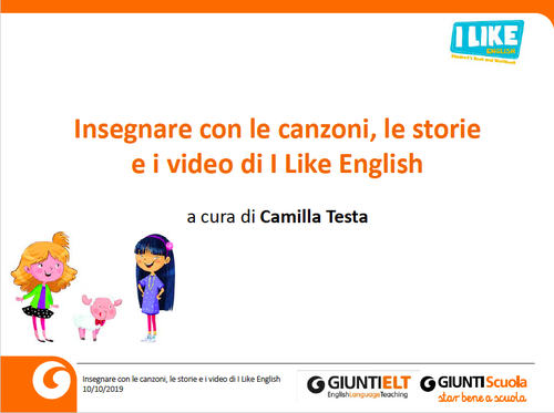 Webinar | Insegnare con canzoni, storie e video di I Like English | Giunti Scuola