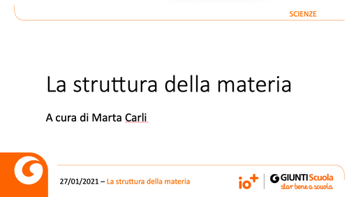 Slide | La struttura della materia | Giunti Scuola Slide | La struttura della materia | Giunti Scuola