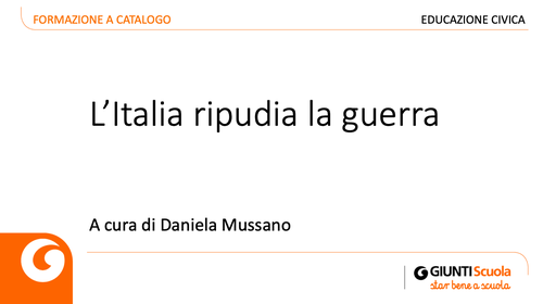 Slide | L'Italia ripudia la guerra | Giunti Scuola Slide | L'Italia ripudia la guerra | Giunti Scuola