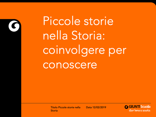 Webinar | Piccole storie nella Storia: coinvolgere per conoscere | Giunti Scuola