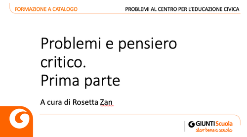 Slide | Problemi e pensiero critico. Prima parte | Giunti Scuola Slide | Problemi e pensiero critico. Prima parte | Giunti Scuola