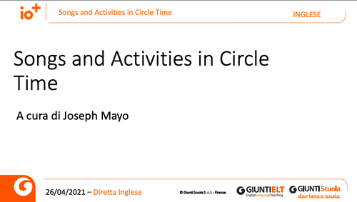 Slide | Songs and Activities in Circle Time | Giunti Scuola Slide | Songs and Activities in Circle Time | Giunti Scuola