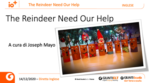 Slide | The Reindeer Need Our Help | Giunti Scuola