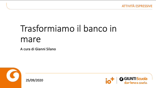 Slide | Trasformiamo il banco in un mare | Giunti Scuola