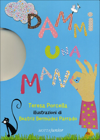 Storia di un libro col buco: "Dammi una mano" | Giunti Scuola Storia di un libro col buco: "Dammi una mano" | Giunti Scuola