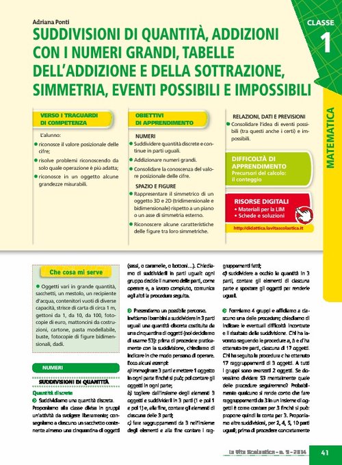 Suddivisioni di quantità, addizioni con i numeri grandi, tabelle dell'addizione e della sottrazione, simmetria, eventi possibili e impossibili | Giunti Scuola Suddivisioni di quantità, addizioni con i numeri grandi, tabelle dell'addizione e della sottrazione, simmetria, eventi possibili e impossibili | Giunti Scuola