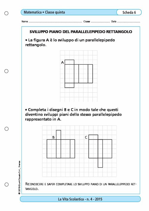 Sviluppo piano del parallelepipedo rettangolo | Giunti Scuola Sviluppo piano del parallelepipedo rettangolo | Giunti Scuola