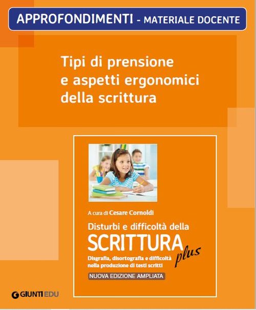 Tipi di prensione e aspetti ergonomici della scrittura (ed. PLUS) | Giunti Scuola