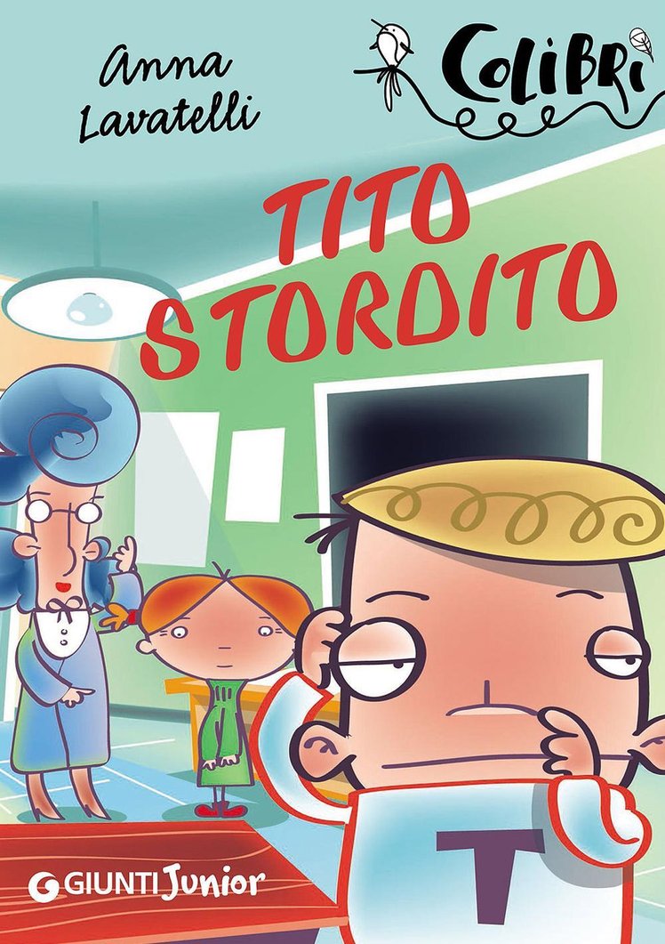 Tito stordito | Giunti Scuola Tito stordito | Giunti Scuola