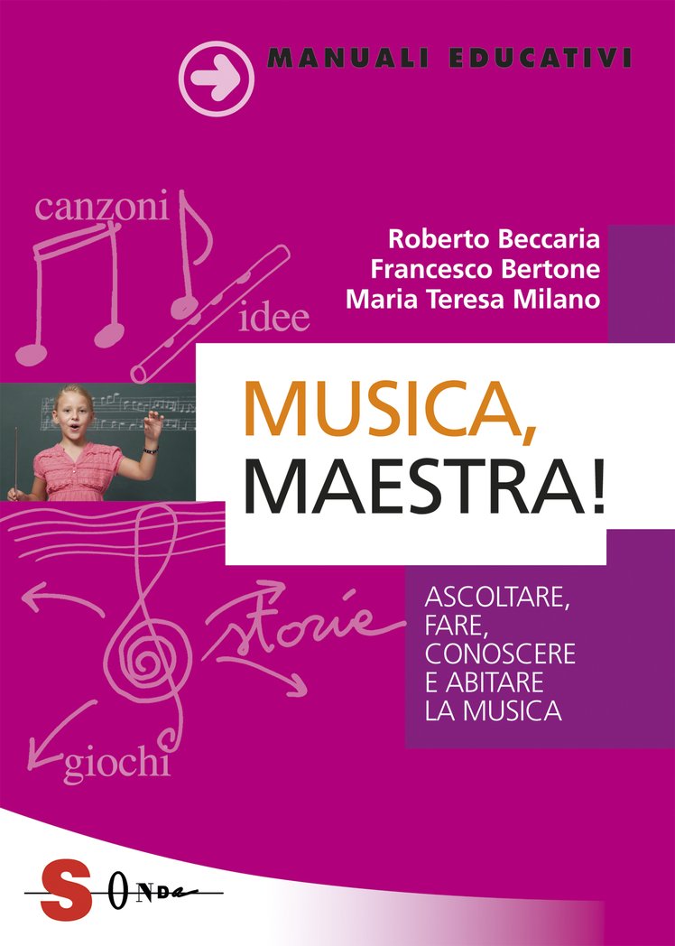 Un libro per ascoltare, fare, conoscere e abitare la musica | Giunti Scuola Un libro per ascoltare, fare, conoscere e abitare la musica | Giunti Scuola