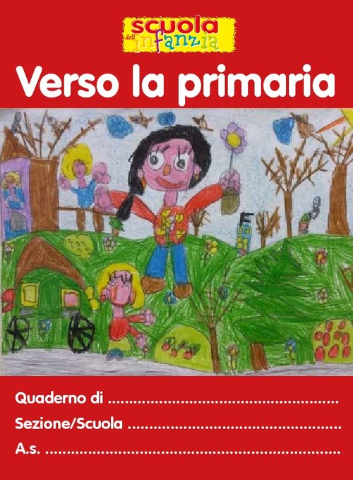 Verso la primaria: copertina del quaderno | Giunti Scuola Verso la primaria: copertina del quaderno | Giunti Scuola